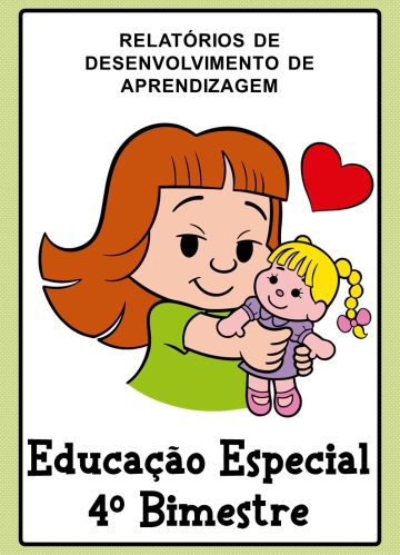 RELATORIOS DESCRITIVOS DE APRENDIZAGEM PARA EDUCACAO ESPECIAL - 4 bimestre