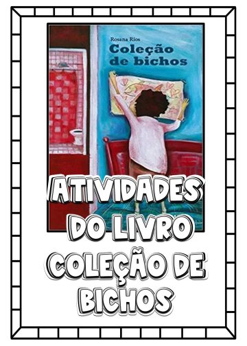 Atividades de Interpretação do Livro Coleção de Bichos da Rosana Rios