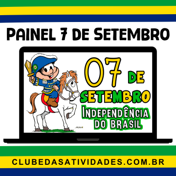 Painel 7 de setembro - clubedasatividades.com.br
