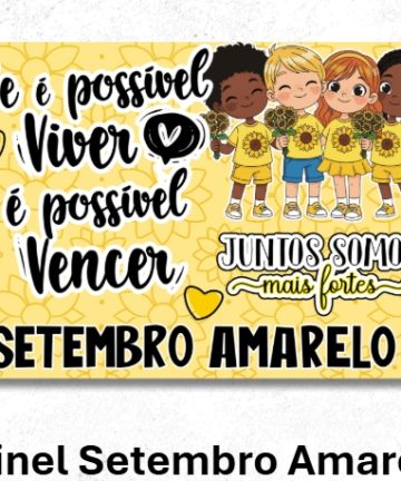 Painel Setembro Amarelo Juntos somos mais fortes