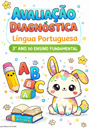 AVALIAÇÃO DIAGNÓSTICA – LÍNGUA PORTUGUESA 3º ANO DO ENSINO FUNDAMENTAL AVALIAÇÃO DIAGNÓSTICA – LÍNGUA PORTUGUESA 3º ANO DO ENSINO FUNDAMENTAL