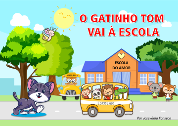 O Gatinho Tom vai à escola o gatinho Tom vai a escola