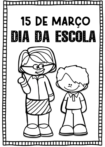 Dia da Escola para 4º e 5º ano
