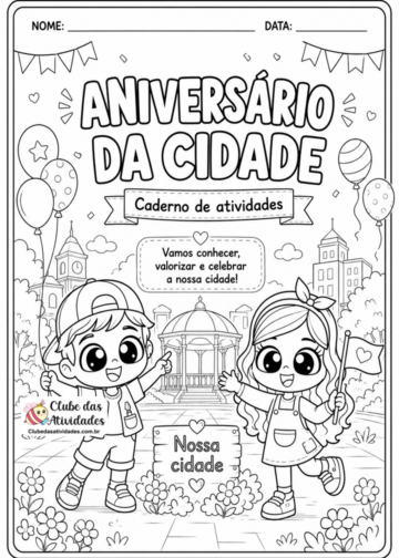 Atividades sobre o Aniversário da Cidade — 1º ao 5º ano Atividades sobre o Aniversário da Cidade — 1º ao 5º ano