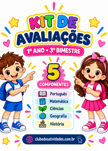 Kit de Avaliações do 3º Bimestre – 1º Ano | Português, Matemática, Ciências, Geografia e História